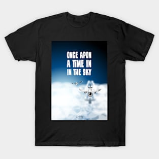 Once apon a time in the Sky T-Shirt